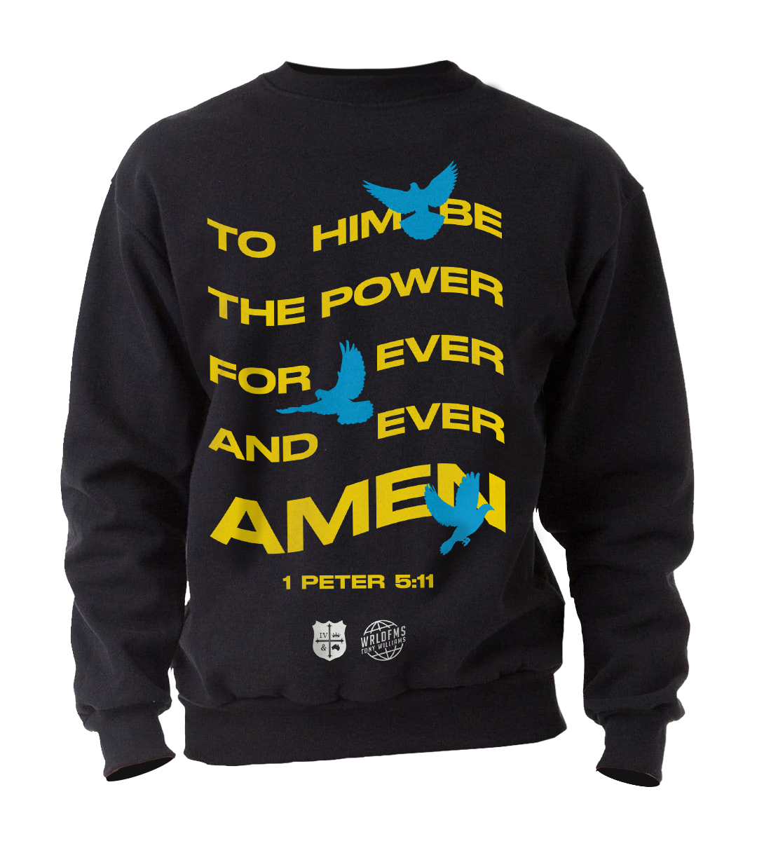 To him be the power forever and ever amen dove black crewneck sweatshirt back WRLDFMS