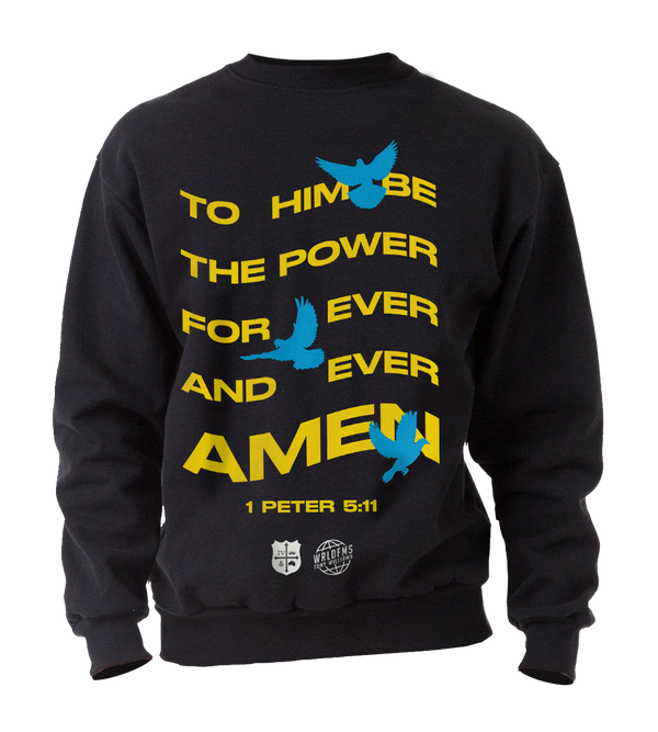 To him be the power forever and ever amen dove black crewneck sweatshirt back WRLDFMS